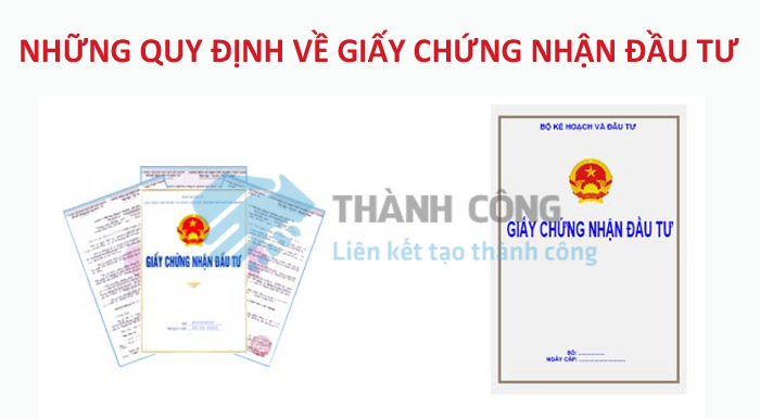 Thành Công Việt Nam Cập nhật quy định về giấy chứng nhận đầu tư- Những thông tin bạn cần biết