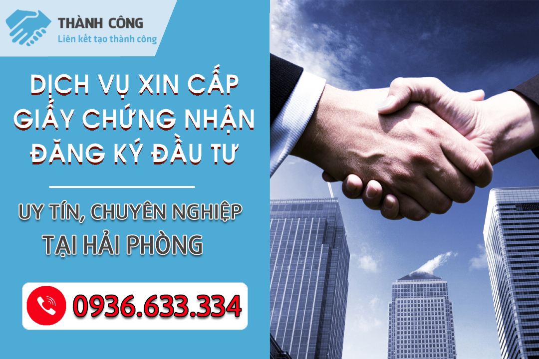 Dịch vụ xin cấp giấy chứng nhận đăng ký đầu tư (HEZA) chuyên nghiệp tại Hải Phòng