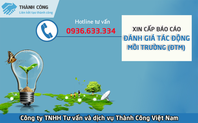 Xin cấp giấy báo cáo đánh giá tác động môi trường (DTM) 2022