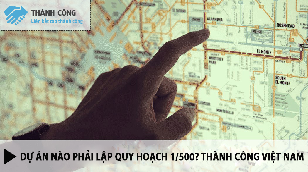 Dự án nào phải lập quy hoạch 1/500? Thành Công Việt Nam