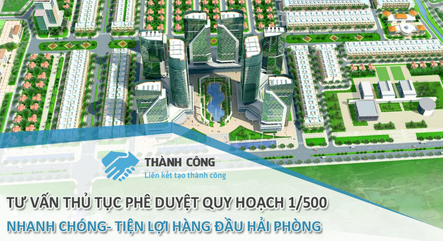 Tư vấn thủ tục phê duyệt quy hoạch 1/500 nhanh chóng, tiện lợi, hàng đầu Hải Phòng