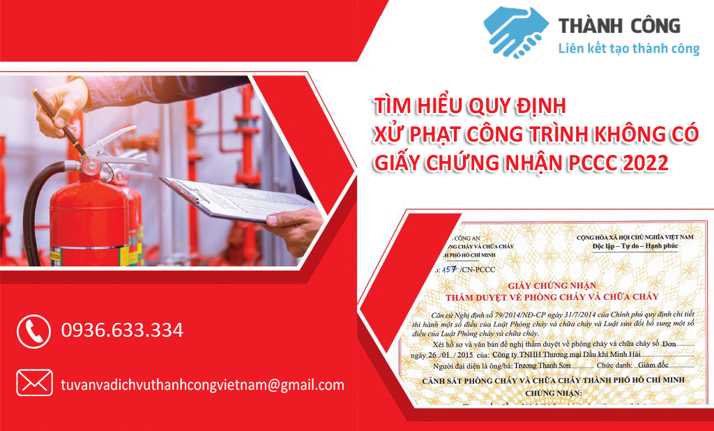 Tìm hiểu quy định xử phạt công trình không có giấy chứng nhận PCCC 2022
