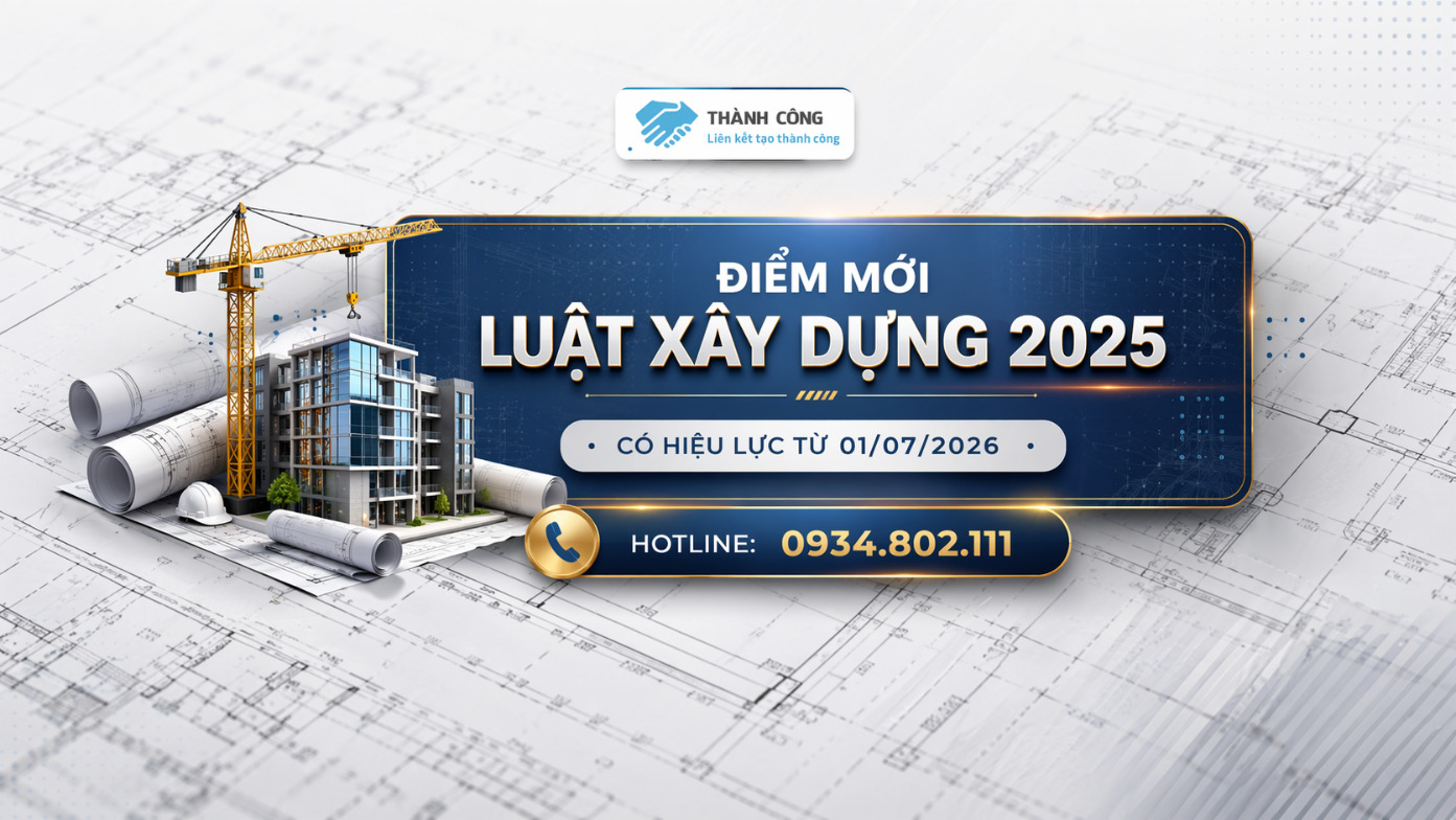 Điểm mới luật xây dựng 2025 có hiệu lực từ 01/07/2026