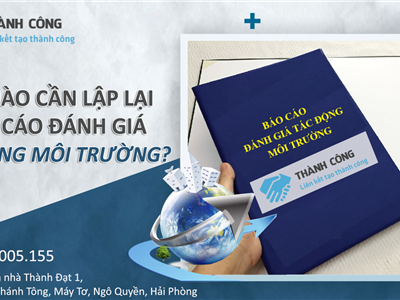 Thành Công Việt Nam | Khi nào cần lập lại báo cáo đánh giá tác động môi trường?