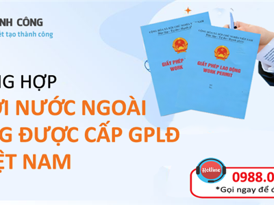 Trường hợp nào người nước ngoài không được cấp giấy phép lao động tại Việt Nam?